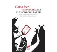 Como Leer Y Estudiar A Los Clasicos Con Las Tic