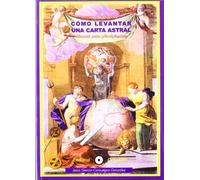 Cómo levantar una carta astral : manual para principiantes (SIN COLECCION)