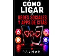 Como Ligar en Redes Sociales y Apps de Citas