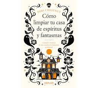 Cómo limpiar tu casa de fantasmas y espíritus (Kepler)