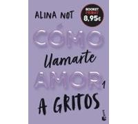 Cómo llamarte amor 1. A gritos