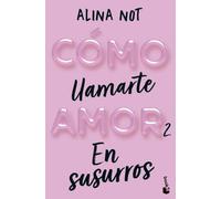 Cómo llamarte amor 2. En susurros (Novela)