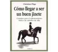 como llegar a ser un buen jinete:consejo para el adiestramiento basico