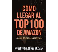 CÓMO LLEGAR AL TOP 100 DE AMAZON... antes de morir en el intento