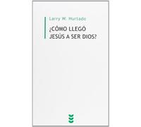¿Cómo llegó Jesús a ser Dios?: Cuestiones históricas sobre la primitiva devoción a Jesús: 22 (Biblioteca de Estudios Bíblicos Minor)