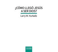 COMO LLEGO JESUS A SER DIOS | Hurtado Larry W.