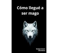 Cómo llegué a ser mago