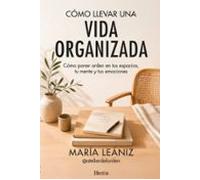 Cómo llevar una vida organizada