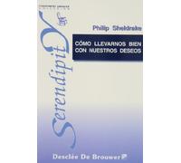 Como llevarnos bien con nuestros deseos (Serendipity)