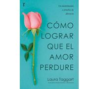 Cómo lograr que el amor perdure
