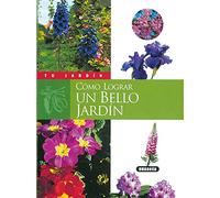 Como Lograr Un Bello Jardin