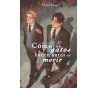 Cómo Los Gatos Hacen Antes De Morir