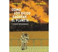 Cómo Los Ricos Saquean El Planeta Y Cómo Impedírselo