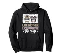 Como Madre Como Hija Oh Mierda Sudadera con Capucha