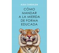 Cómo mandar a la mierda de forma educada. NUEVO. Envío URGENTE. AUTOAYUDA