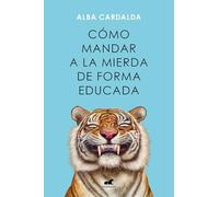 Cómo mandar a la mierda de forma educada (Vergara)