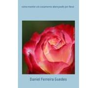 Como Manter Um Casamento Abençoado Por Deus (ebook)