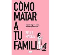 Cómo matar a tu familia (SUMA)