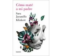 Cómo maté a mi padre (Narrativa)