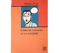 Cómo me convertí en un estúpido