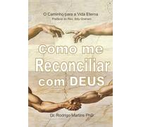 Como Me Reconciliar Com DEUS: O Caminho para a Vida Eterna