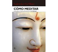 Cómo Meditar: Guía para el descubrimiento de sí mismo (Sabiduría Perenne)