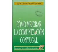 Como Mejorar La Comunicacion Conyugal