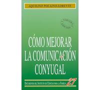 Como Mejorar La Comunicacion Conyugal