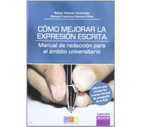 Cómo mejorar la expresión escrita: manual de redacción para el ámbito universitario (EDUCACION)