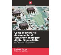 Como melhorar o desempenho do conversor analógico-digital Sigma-Delta: Uma abordagem baseada em GUI