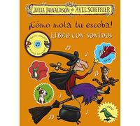 ¡Cómo mola tu escoba! Libro con sonidos (Castellano - A PARTIR DE 0 AÑOS - LIBROS CON SONIDOS - Otros libros con sonido)