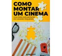 Como Montar Um Cinema (ebook)