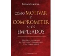Como Motivar Y Comprometer A Los Empleados