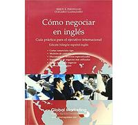 Cómo Negociar En Inglés: Guía práctica para el ejecutivo internacional (ECONOMIA)