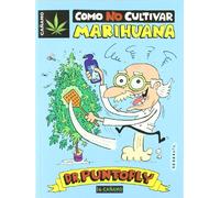 Como no cultivar marihuana (SIN COLECCION)