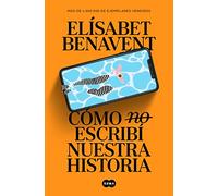 Cómo (no) escribí nuestra historia (SUMA)
