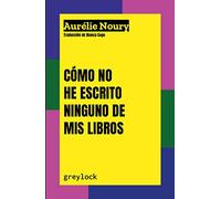 Cómo no he escrito ninguno de mis libros: 1 ([jalde])