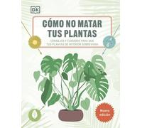 Cómo no matar tus plantas.
