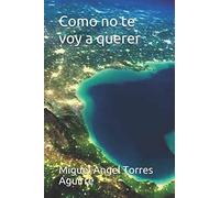 Como no te voy a querer: no