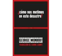 ¿cómo Nos Metimos En Este Desastre?