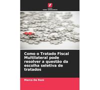 Como o Tratado Fiscal Multilateral pode resolver a questão da escolha seletiva de tratados