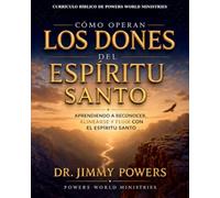 Como Operan Los Dones del Espíritu Santo: Aprendiendo a reconocer, alinearse y fluir con el Espíritu Santo