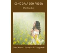 Como Orar Com Poder (ebook)