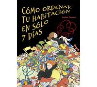 Cómo ordenar tu Habitación En Sólo 7 Días (Picarona)