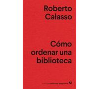 Cómo ordenar una biblioteca: 33 (Nuevos cuadernos Anagrama)