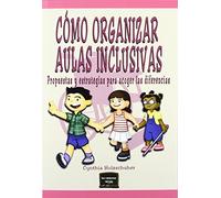Cómo organizar Aulas Inclusivas: Propuestas y estrategias para acoger las diferencias: 20 (Herramientas)