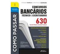 Como Passar Em Concursos Bancários - Técnico E Escriturário - 2ª Ed -