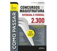 Como Passar Em Concursos De Magistratura Estadual E Federal (ebook)