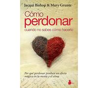 COMO PERDONAR CUANDO NO SABES COMO HACERLO (2013)