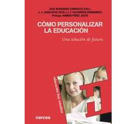 Cómo Personalizar La Educación: Una solución de futuro: 108 (Educación Hoy Estudios)